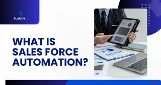 How Sales Force Automation Software Helps Businesses Scale Faster