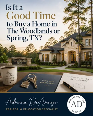Is It a Good Time to Buy a Home in The Woodlands or Spring, TX?