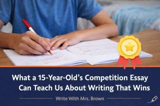 What a 15-Year-Old's Competition Essay Can Teach Us About Writing That Wins