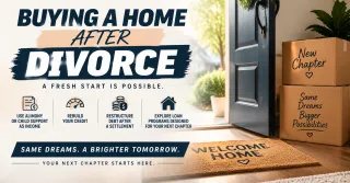 Buying a Home After Divorce Is Possible Sooner Than You Think and Here Is How to Get Started