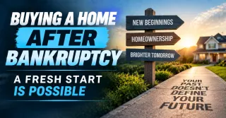 Buying a Home After Bankruptcy Is Possible and Often Much Sooner Than Most People Think