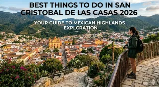 The 15 Best Things to Do in San Cristobal de las Casas This Year