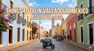 Things to Do in Valladolid Mexico - 2026 Guide