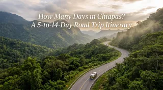 How Many Days in Chiapas? A 5-to-14-Day Road Trip Itinerary