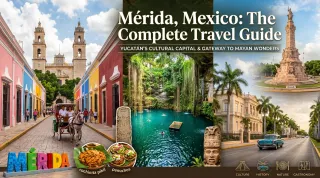 Mérida, Mexico: The Complete Travel Guide