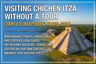 How to Visit Chichén Itzá Without a Tour