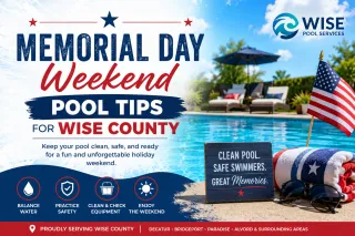 Memorial Day Weekend Pool Tips for Wise County Homeowners