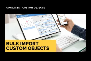 New Feature: Bulk Import Custom Objects
