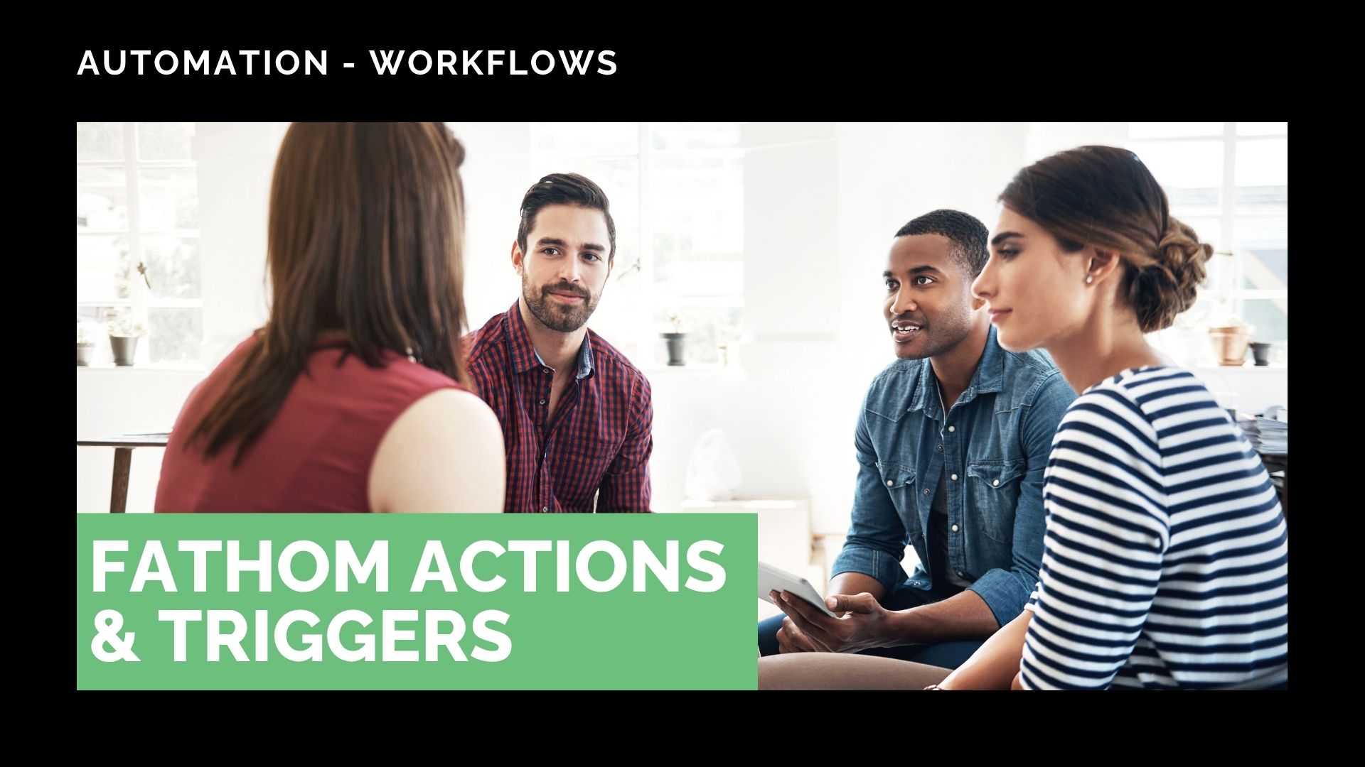 New Feature: Fathom Actions & Triggers