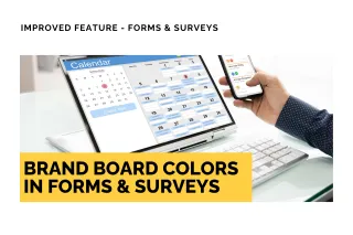 Improved Feature: Brand Board Colors in Forms & Surveys