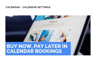 New Feature: Buy Now, Pay Later in Calendar Bookings