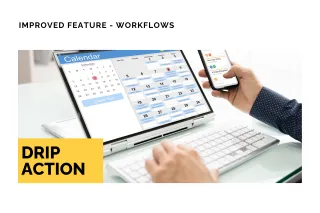 Improved Feature: Drip Action