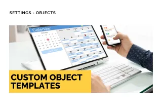 New Feature: Custom Object Templates