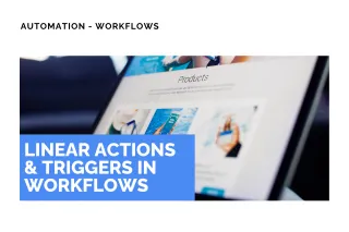 New Feature: Linear Actions & Triggers in Workflows