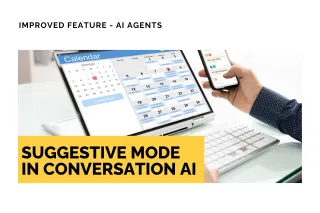 Improved Feature: Suggestive Mode in Conversation AI