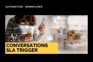 New Feature: Conversations SLA Trigger & Permissions Management