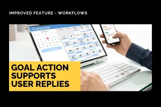 Improved Feature: Goal Action Supports User Replies