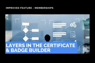 Improved Feature: Layers in the Certificate & Badge Builder
