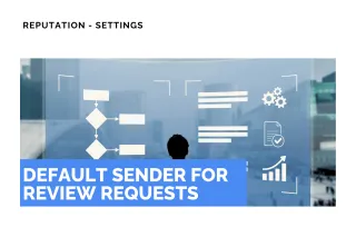New Feature: Default Sender for Review Requests