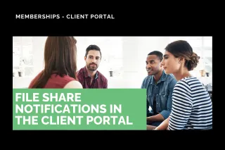 New Feature: File Share Notifications in the Client Portal
