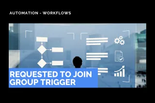 New Feature: Requested to Join Group Trigger