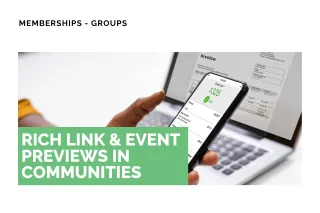 New Feature: Rich Link & Event Previews in Communities