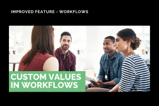 Improved Feature: Custom Values in Workflows