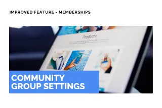 Improved Feature: Community Group Settings