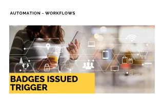 New Feature: Badges Issued Trigger