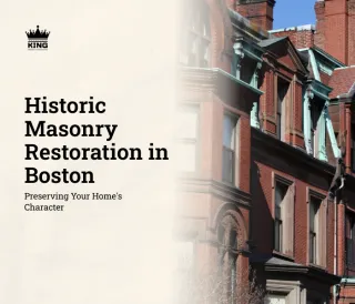 Historic Masonry Restoration in Boston: Preserving Your Home's Character