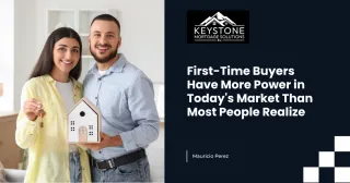 First-Time Buyers Have More Power in Today's Market Than Most People Realize