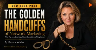 The Golden Handcuffs of Network Marketing: Why Top Leaders Stay Silent Even When They Know