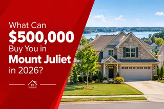 What Can $500,000 Buy You in Mount Juliet in 2026?