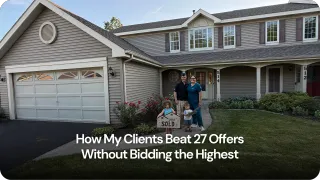 How My Clients Beat 27 Offers Without Bidding the Highest