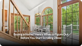 Buying a Home? Here's What to Figure Out Before You Start Scrolling Zillow