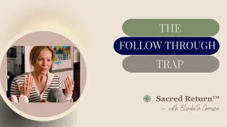 The Follow Through Trap