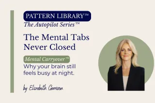 Mental Carryover™: Why Your Brain Still Feels Busy At Night