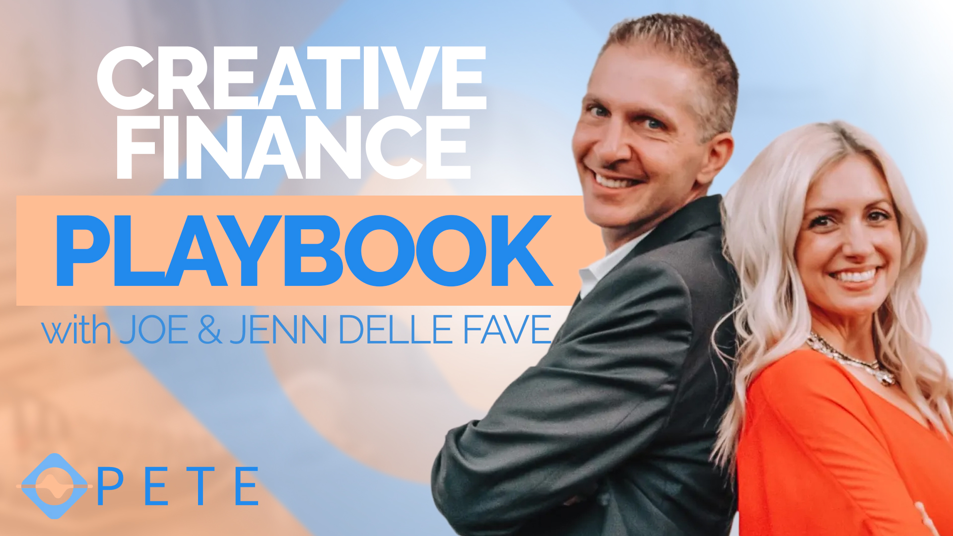 The Playbook for Building a Creative Finance Real Estate Business Without Blowing Up Your Marriage with Joe & Jenn Delle Fave