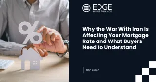 Why the War With Iran Is Affecting Your Mortgage Rate and What Buyers Need to Understand