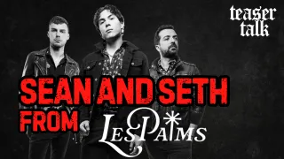 Les Palms Interview - Teaser Talk