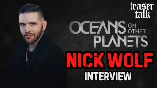 Nick Wolf with Oceans On Other Planets Interview on Teaser Talk