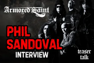 Phil Sandoval Interview | Armored Saint on Teaser Talk