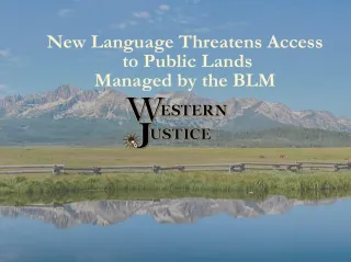 New Language Threatens Public Access to Public Lands Managed by the BLM 