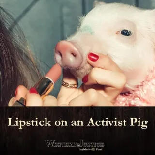 Lipstick on an Activist Pig: HSUS Attempts to Rebrand