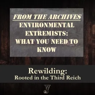 Rewilding: Rooted in the Third Reich