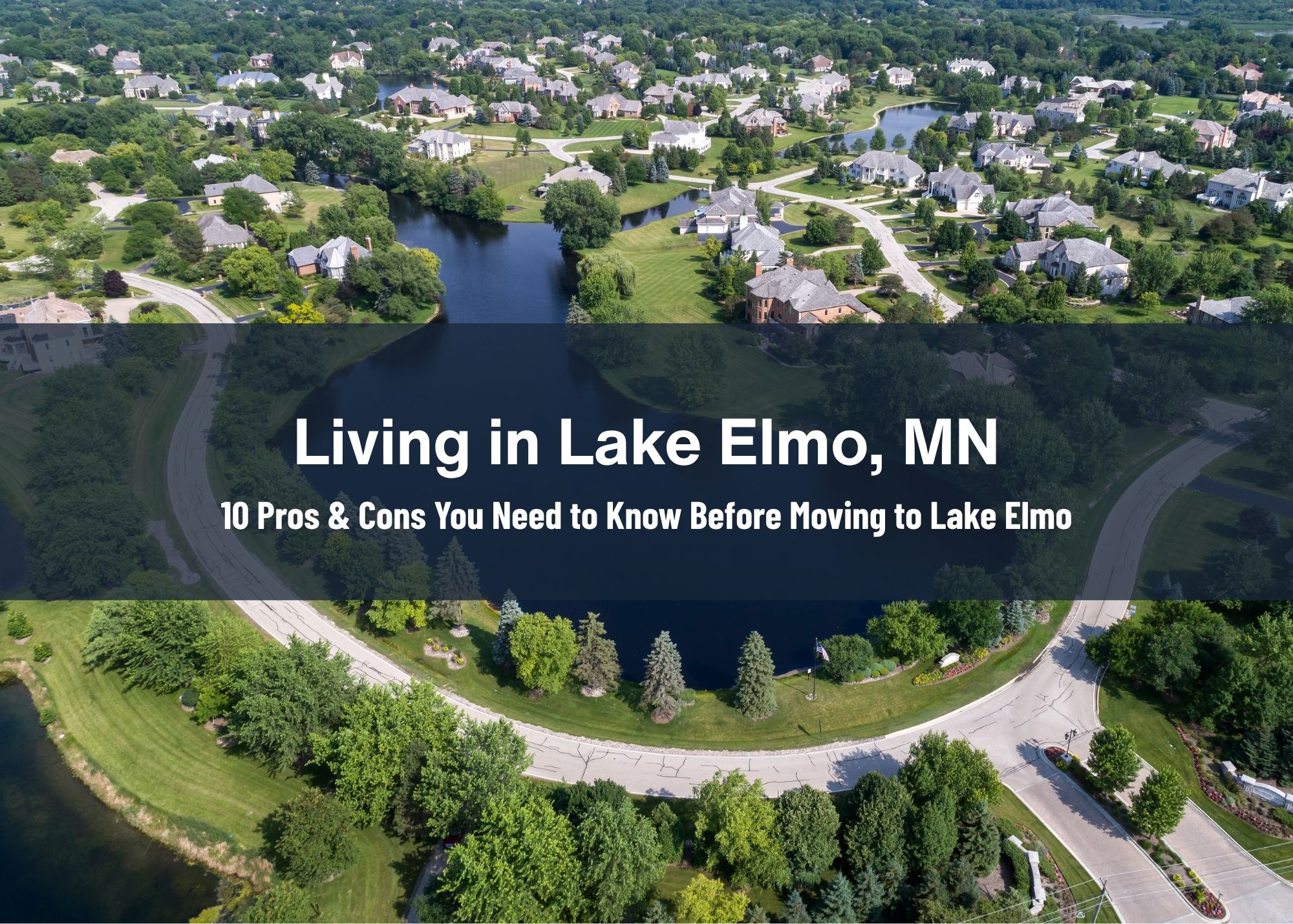 Living in Lake Elmo, MN: 10 Pros and Cons You Need to Know Before Moving