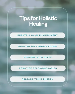 Discover Tips for Holistic Healing Today