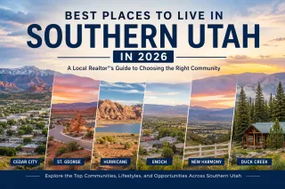 Best Places to Live in Southern Utah in 2026: A Local Realtor®'s Guide to Choosing the Right Community