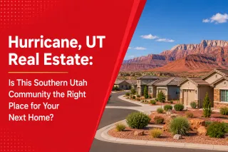 Hurricane, UT Real Estate: Is This Southern Utah Community the Right Place for Your Next Home?