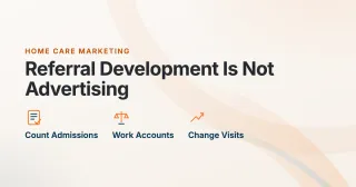 Home Care Marketing Support for Agencies That Want the Referral a Competitor Was About to Get